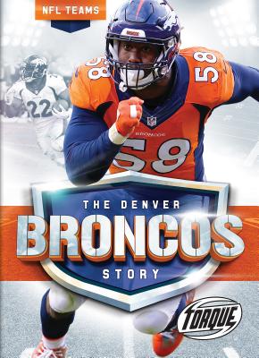 The Denver Broncos Story (Morey Allan)