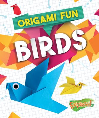 Origami Fun: Birds (Hardyman Robyn)