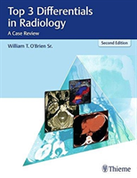 Top 3 Differentials in Radiology: A Case Review (O\'Brien William T.)