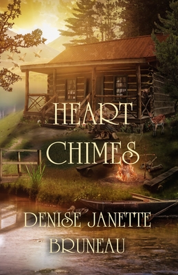 Heart Chimes (Bruneau Denise Janette)(Paperback)