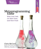 Metaprogramming Elixir (McCord Chris)