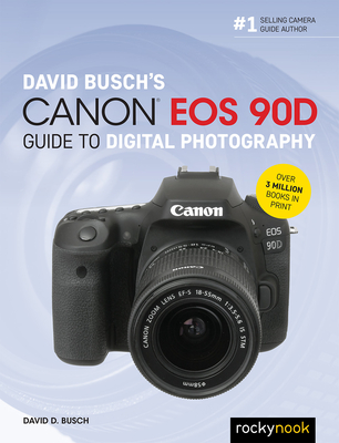 David Busch's Canon EOS 90d Guide to Digital Photography (Busch David D.)(Paperback)