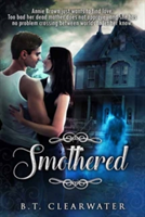 Smothered (Clearwater B.T.)