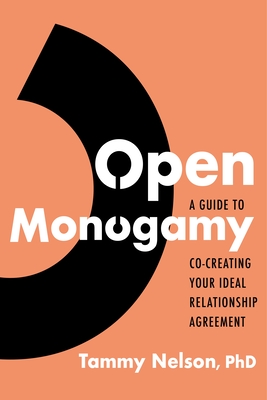 Levně Open Monogamy: A Guide to Co-Creating Your Ideal Relationship Agreement (Nelson Tammy)(Paperback)