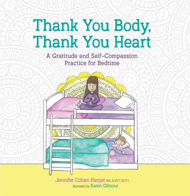 Thank You Body, Thank You Heart: A Gratitude and Self-Compassion Practice for Bedtime (Cohen Harper Jennifer)(Pevná vazba)