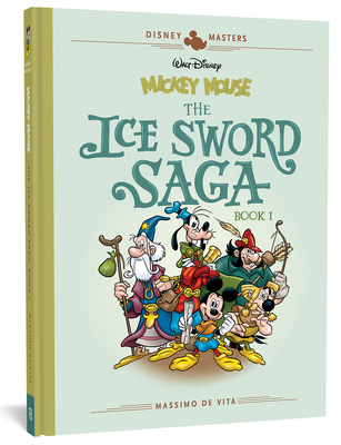 Disney Masters Vol. 9: Massimo de Vita: Walt Disney's Mickey Mouse: The Ice Sword Saga (De Vita Massimo)(Pevná vazba)