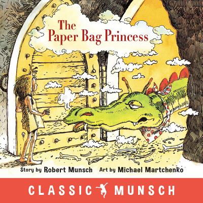 The Paper Bag Princess (Munsch Robert)