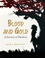 Blood and Gold - A Journey of Shadows (Menzies Mara)(Paperback / softback)