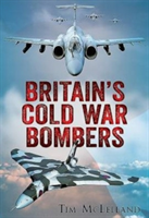 Britain\'s Cold War Bombers (McLelland Tim)