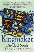 Kingmaker: Divided Souls (Clements Toby)