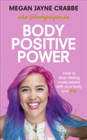 Body Positive Power (Crabbe Megan Jayne)