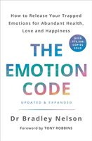 Levně Emotion Code - How to Release Your Trapped Emotions for Abundant Health, Love and Happiness (Nelson Bradley)(Paperback / softback)