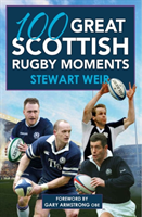 Levně 100 Great Scottish Rugby Moments (Weir Stewart)(Paperback / softback)