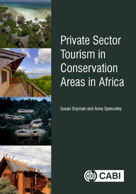 Levně Private Sector Tourism in Conservation Areas in Africa (Snyman Susan (University of Johannesburg South Africa))(Pevná vazba)