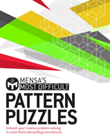 Levně Mensa's Most Difficult Pattern Puzzles - Unleash your creative problem-solving to crack 200 demanding brainteasers (Dedopulos Tim)(Paperback / softback)