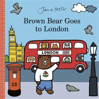Levně Brown Bear Goes to London (Foster Jane)(Pevná vazba)