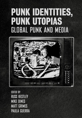 Levně Punk Identities, Punk Utopias - Global Punk and Media(Paperback / softback)