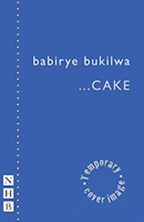 Levně ...cake (NHB Modern Plays) (bukilwa babirye)(Paperback / softback)