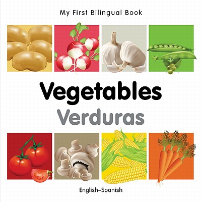 My First Bilingual Book-Vegetables (English-Spanish) (Milet Publishing)