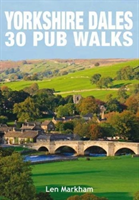 Yorkshire Dales 30 Pub Walks (Markham Len)