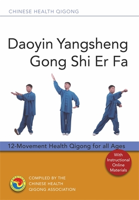 Levně Daoyin Yangsheng Gong Shi Er Fa - 12-Movement Health Qigong for All Ages (Association Chinese Health Qigong)(Paperback / softback)