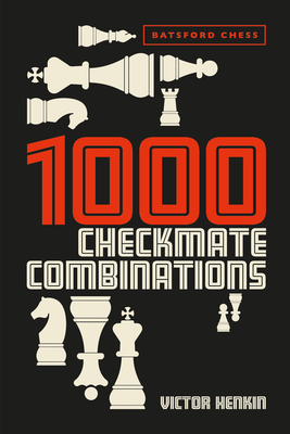 Levně 1000 Checkmate Combinations (Henkin Victor)(Paperback / softback)