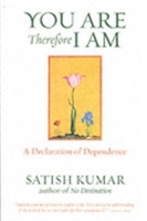You are Therefore I am (Kumar Satish)