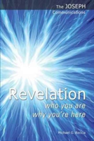 Revelation - Who You are; Why You\'re Here (Reccia Michael G.)