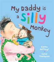 My Daddy is a Silly Monkey (Hofmeyr Dianne)