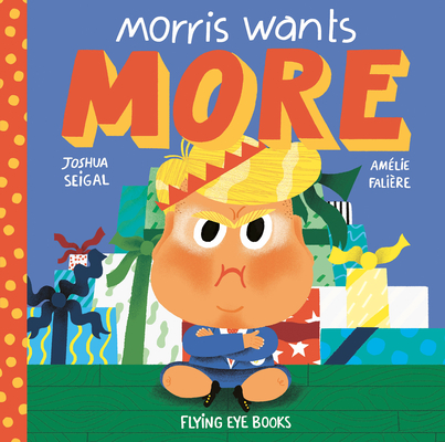 Morris wants More (Seigal Joshua)