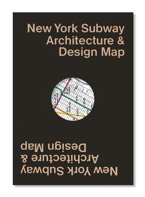 New York Subway Architecture & Design Map (Bloodworth Sandra)(Sheet map, folded)