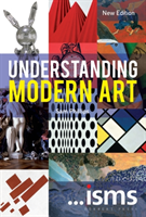 Levně ...isms: Understanding Modern Art New Edition (Phillips Sam (Royal Academy of Arts UK))(Paperback / softback)