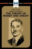 Ludwig von Mises\'s The Theory of Money and Credit (Belton Padraig)