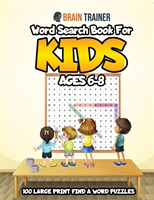 Levně Word Search Book For Kids Ages 6-8 - 100 Large Print Find A Word Puzzles (Brain Trainer)(Paperback)