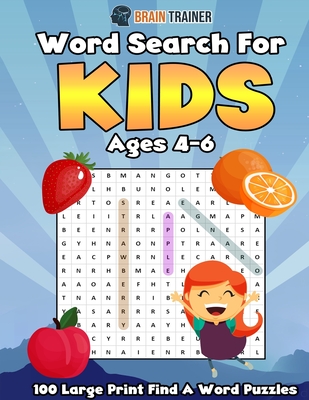 Levně Word Search For Kids Ages 4 - 6 - 100 Large Print Find A Word Puzzles (Brain Trainer)(Paperback)