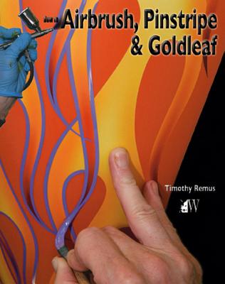 Levně How to Airbrush, Pinstripe & Goldleaf (Remus Timothy)(Paperback)