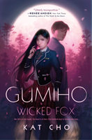 Levně Gumiho: Wicked Fox (Cho Kat)(Paperback / softback)