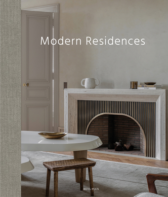 Modern Residences: Inspired Interiors for Contemporary Houses (Pauwels Wim)(Pevná vazba)