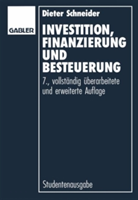 Investition, Finanzierung Und Besteuerung (Schneider Dieter)