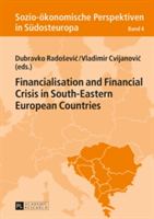 Financialisation and Financial Crisis in South-Eastern European Countries (Radosevic Dubravko)