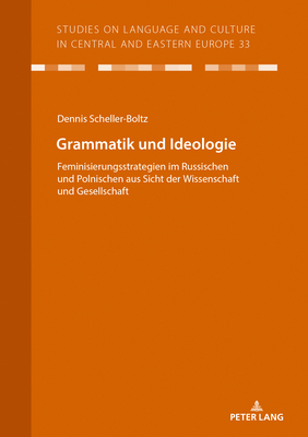 Levně Grammatik Und Ideologie - Feminisierungsstrategien Im Russischen Und Polnischen Aus Sicht Der Wissenschaft Und Gesellschaft(Paperback / softback)