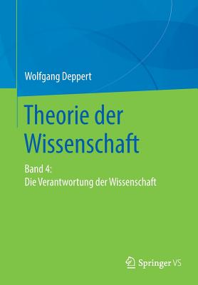 Levně Theorie Der Wissenschaft - Band 4: Die Verantwortung Der Wissenschaft (Deppert Wolfgang)(Paperback / softback)