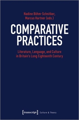 Levně Comparative Practices - Literature, Language, and Culture in Britain's Long Eighteenth Century (Hartner Marcus)(Paperback / softback)