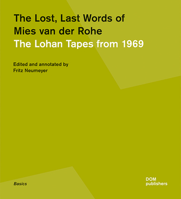 Lost, Last Words of Mies van der Rohe - The Lohan Tapes from 1969(Paperback / softback)