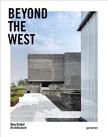 Beyond the West - New Global Architecture(Pevná vazba)