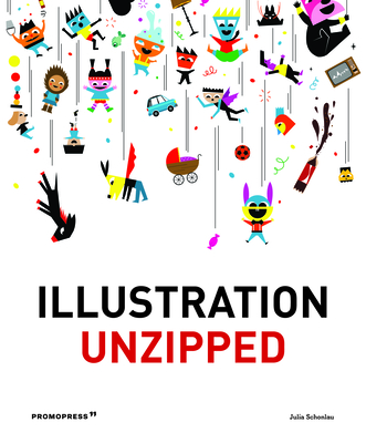 Levně Illustration Unzipped (Schonlau Julia)(Pevná vazba)