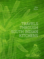 Travels Through South Indian Kitchens (Saito Nao)