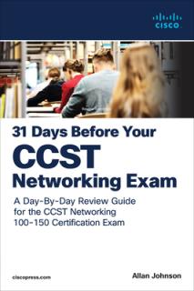 31 Days Before Your Cisco Certified Support Technician (Ccst) Networking 100-150 Exam: A Day-By-Day Review Guide for the Ccst-Networking Certification