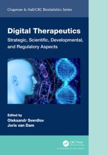 Digital Therapeutics: Strategic, Scientific, Developmental, and Regulatory Aspects