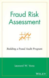 Fraud Risk Assessment: Building a Fraud Audit Program